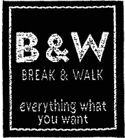 Mẫu nhãn hiệu B & W BREAK & WALK everything what you want