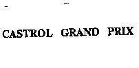 Mẫu nhãn hiệu CASTROL GRAND PRIX