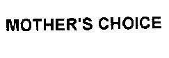 Mẫu nhãn hiệu MOTHER'S CHOICE