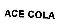 Mẫu nhãn hiệu ACE COLA