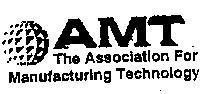 Mẫu nhãn hiệu AMT THE ASSOCIATION FOR MANUFACTURING TECHNOLOGY