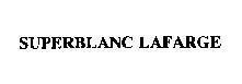 Mẫu nhãn hiệu SUPERBLANC LAFARGE