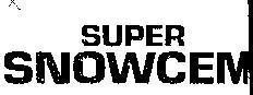 Mẫu nhãn hiệu SUPER SNOWCEM