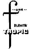 Mẫu nhãn hiệu TROPIC RUBSTIK F