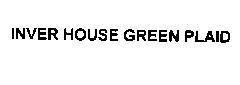 Mẫu nhãn hiệu INVER HOUSE GREEN PLAID