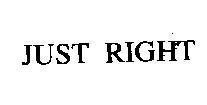 Mẫu nhãn hiệu JUST RIGHT