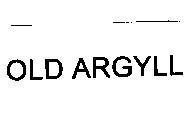 Mẫu nhãn hiệu OLD ARGYLL