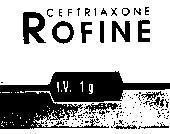 Mẫu nhãn hiệu CEFTRIAXONE ROFINE IV.1g