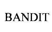 Mẫu nhãn hiệu BANDIT
