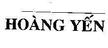 Mẫu nhãn hiệu Hoàng Yến