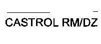 Mẫu nhãn hiệu CASTROL RM/DZ
