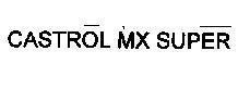 Mẫu nhãn hiệu CASTROL MX SUPER