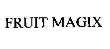Mẫu nhãn hiệu FRUIT MAGIX