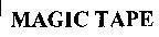 Mẫu nhãn hiệu MAGIC TAPE