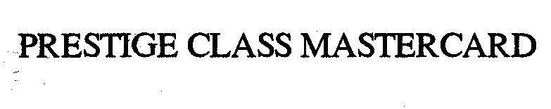 Mẫu nhãn hiệu PRESTIGE CLASS MASTERCARD