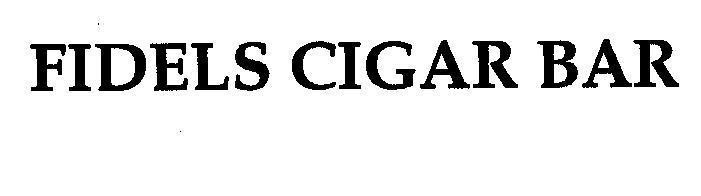 Mẫu nhãn hiệu FIDELS CIGAR BAR