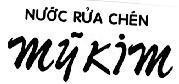 Mẫu nhãn hiệu NƯớC RửA CHéN Mỹ KIM