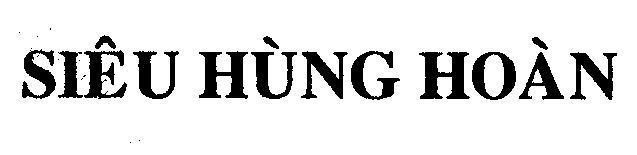 Mẫu nhãn hiệu SIÊU HùNG HOàN