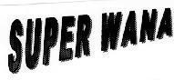 Mẫu nhãn hiệu SUPER WANA