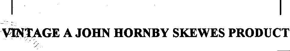 Mẫu nhãn hiệu VINTAGE A JOHN HORNBY SKEWES PRODUCT