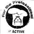 Mẫu nhãn hiệu FOR THE PROTESSIONAL LE ACTIVE