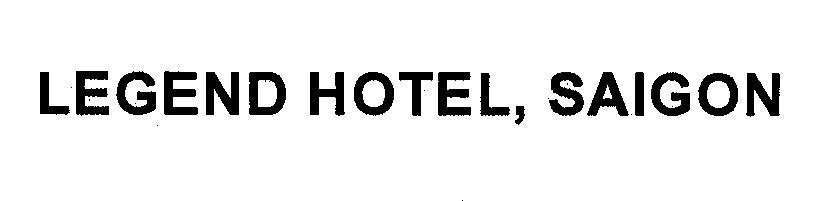 Mẫu nhãn hiệu LEGEND HOTEL, SAIGON