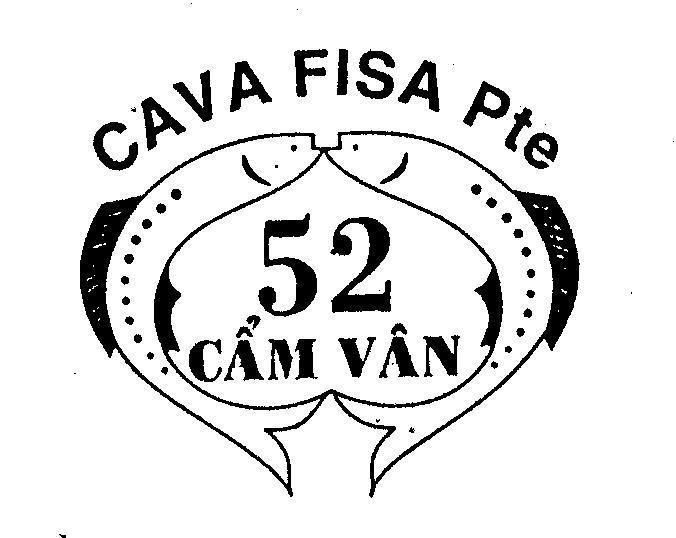 Mẫu nhãn hiệu CAVA FISA PTE 52 Cẩm Vân