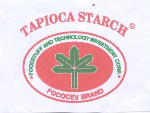Mẫu nhãn hiệu TAPIOCA STARCH FOCOCEV BRAND FOODSTUFF AND TECHNOLOGY INVESTMENT CORP