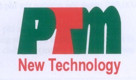 Mẫu nhãn hiệu PTM NEW TECHNOLOGY