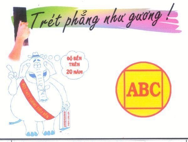 Mẫu nhãn hiệu ABC Trét Phẳng Như Gương Độ Bền Trên 20 Năm