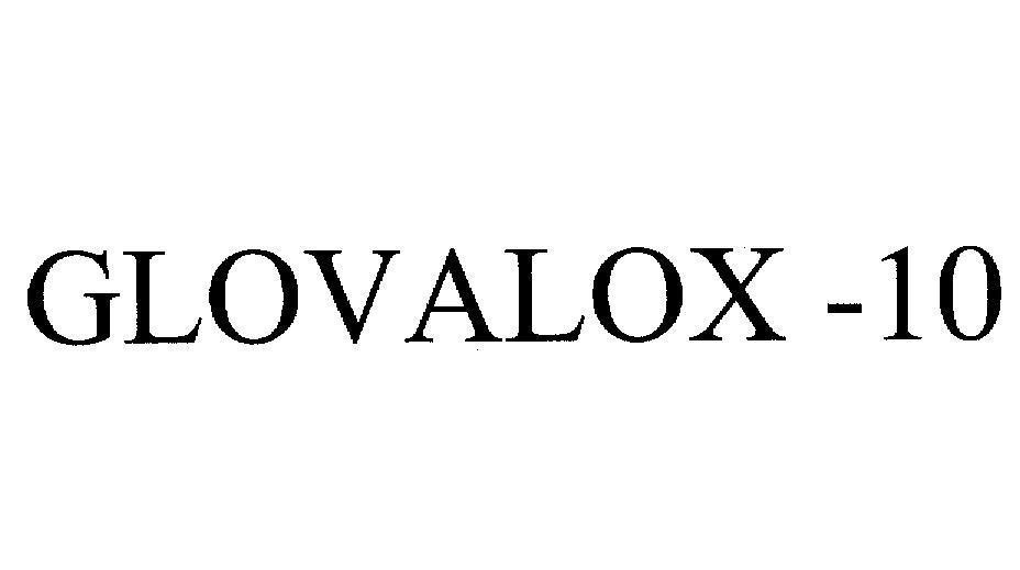 Mẫu nhãn hiệu GLOVALOX-10