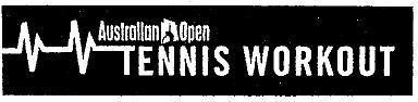 Mẫu nhãn hiệu TENNIS WORKOUT AUSTRALIAN OPEN