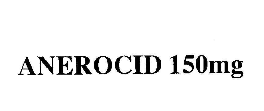 Mẫu nhãn hiệu ANEROCID 150MG