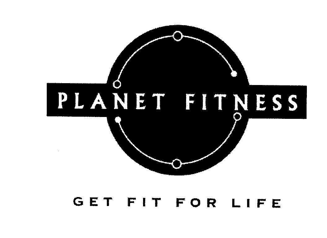 Mẫu nhãn hiệu PLANET FITNESS GET FIT FOR LIFE