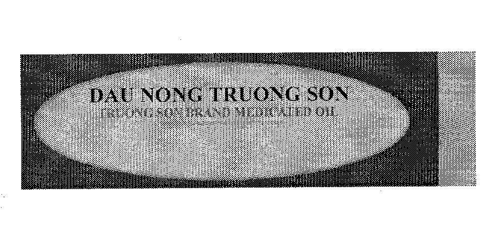Mẫu nhãn hiệu TRUONG SON TRUONG SON BRAND MEDICATED OIL DAU NONG