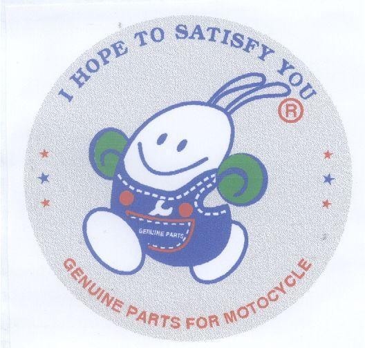 Mẫu nhãn hiệu I HOPE TO SATISFY YOU GENUINE PARTS FOR MOTOCYCLE