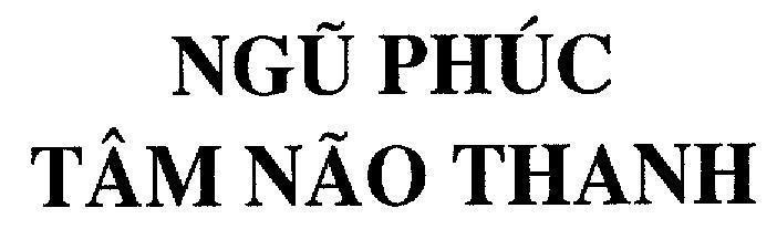 Mẫu nhãn hiệu Ngũ Phúc Tâm Não Thanh