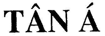 Mẫu nhãn hiệu Tân á
