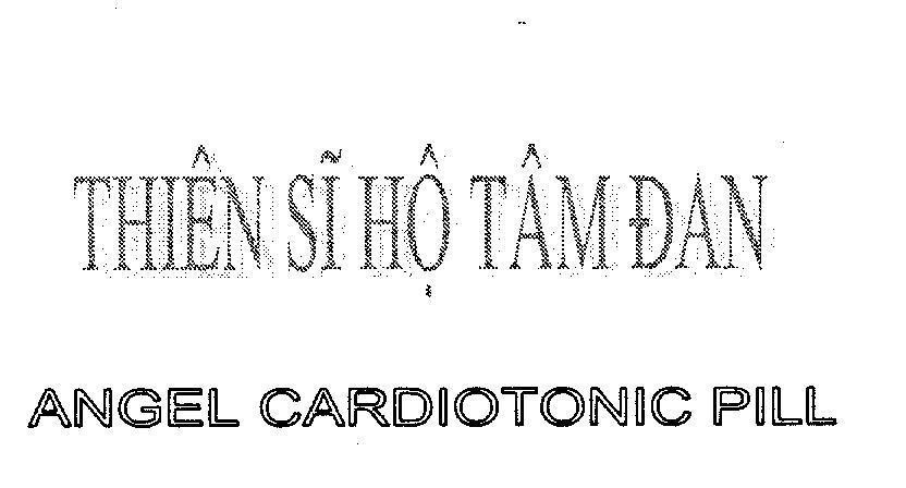 Mẫu nhãn hiệu THIEN SI HO TAM DAN ANGEL CARDIOTONIC PILL