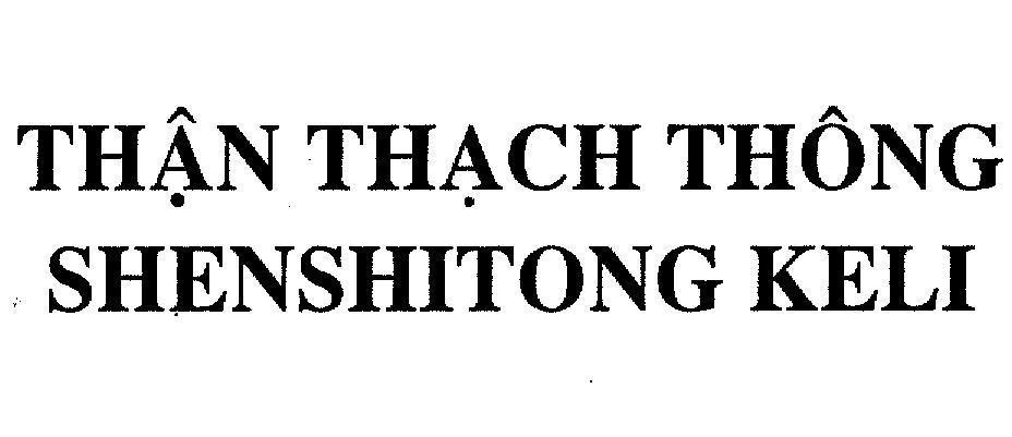 Mẫu nhãn hiệu THậN THạCH THÔNG SHENSHITONG KELI