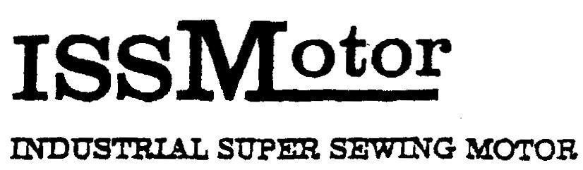 Mẫu nhãn hiệu ISSMOTOR INDUSTRIAL SUPER SEWING MOTOR