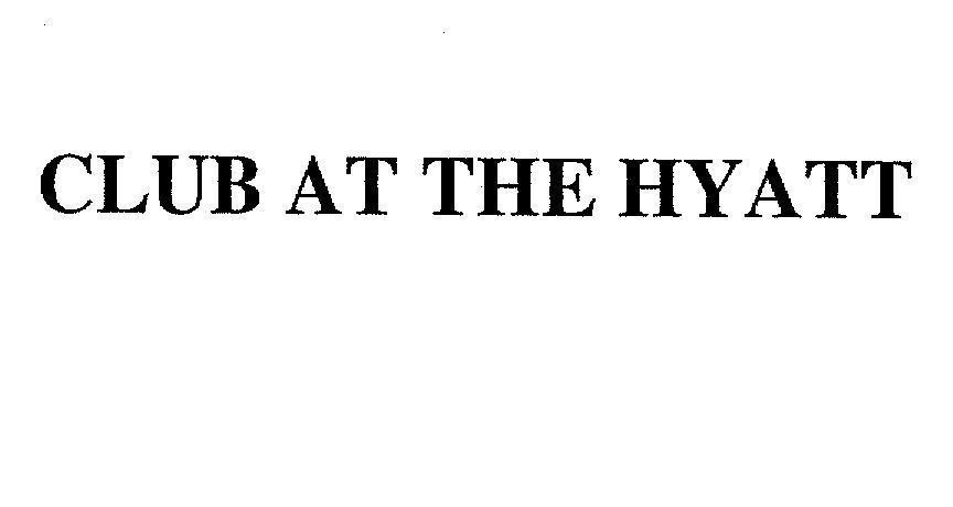 Mẫu nhãn hiệu CLUB AT THE HYATT