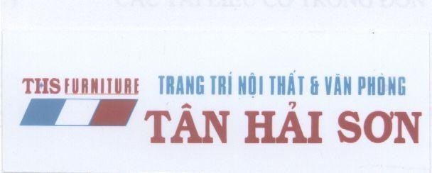 Mẫu nhãn hiệu TÂN HảI SƠN THS FURNITURE TRANG TRí NộI THấT & VĂN PHòNG