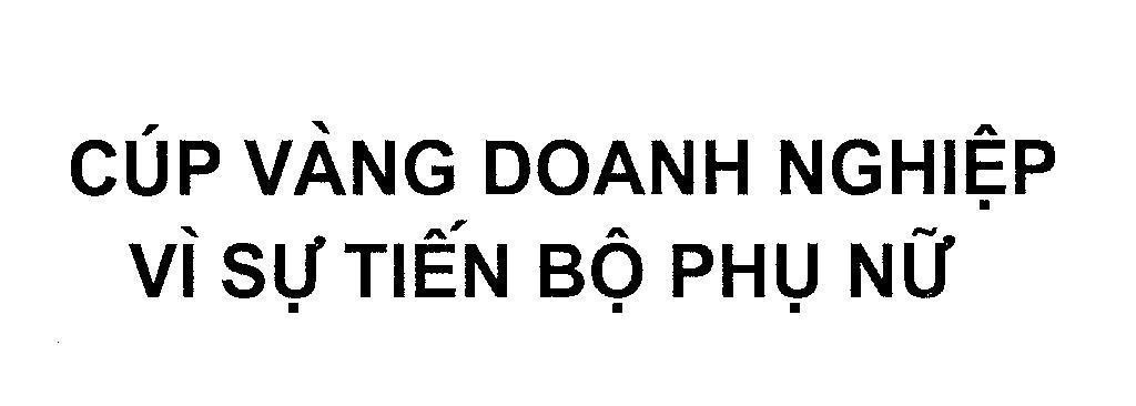 Mẫu nhãn hiệu CUP VANG DOANH NGHIEP VI SU TIEN BO PHU NU