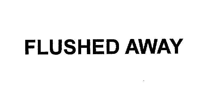 Mẫu nhãn hiệu FLUSHED AWAY