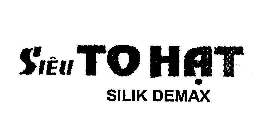 Mẫu nhãn hiệu Siêu To Hạt SILIK DEMAX