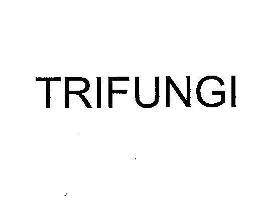 Mẫu nhãn hiệu TRIFUNGI