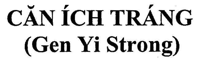 Mẫu nhãn hiệu CĂN íCH TRáNG GEN YI STRONG