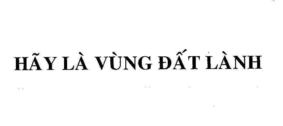 Mẫu nhãn hiệu Hãy Là Vùng Đất Lành