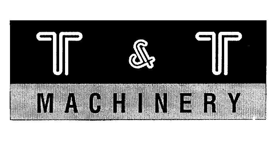 Mẫu nhãn hiệu T & T MACHINERY